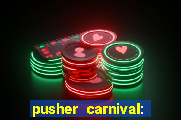 pusher carnival: coin master